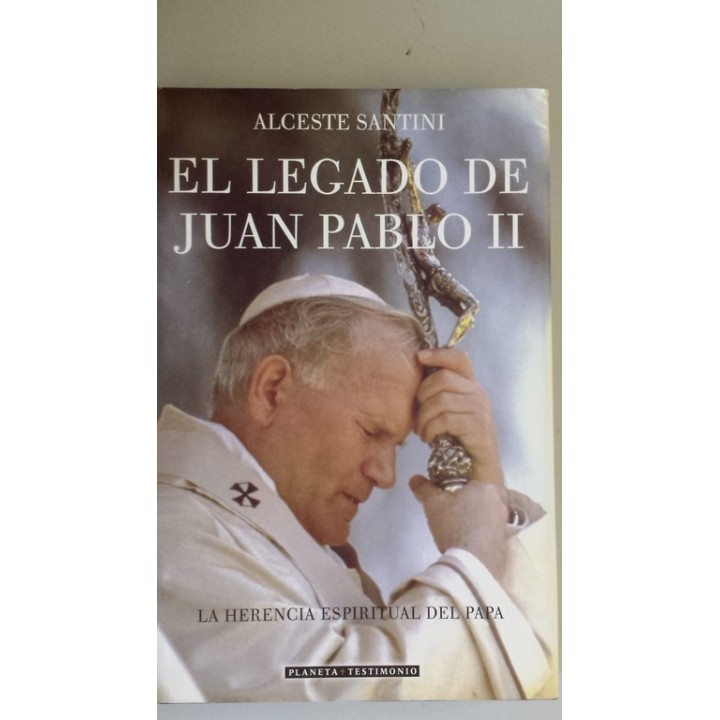 EL LEGADO DE JUAN PABLO II. La herencia espiritual del Papa